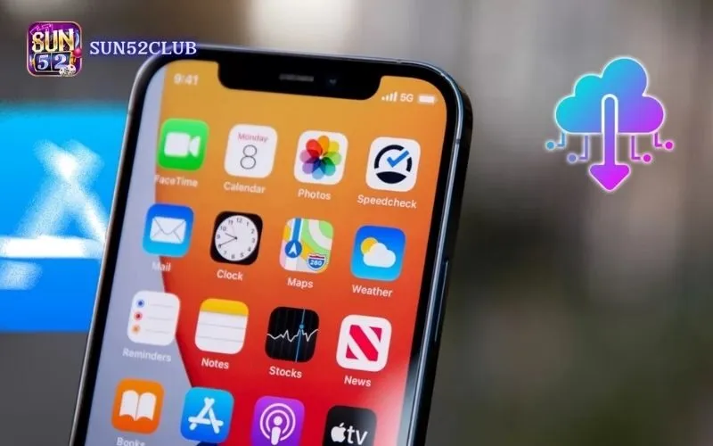 Hướng dẫn tải ứng dụng Sun52 iOS: Cài đặt dễ dàng