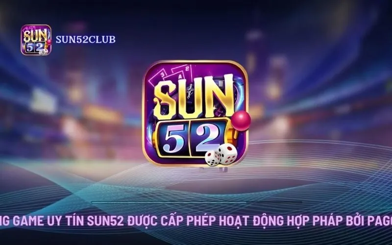 Nhận thưởng từ Sun52: Nhận Thưởng Hấp Dẫn – Chơi Là Trúng!